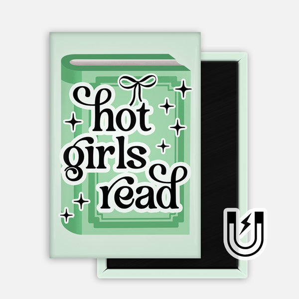 Rectangular green magnet with a graphic of a closed book and the phrase “hot girls read” in bold black lettering surrounded by sparkles and a small bow.
