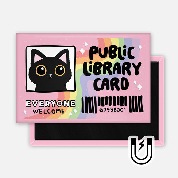 Rectangular pink magnet designed like a library card, featuring a black cat portrait, rainbow background, barcode, and the words “Public Library Card – Everyone Welcome.”